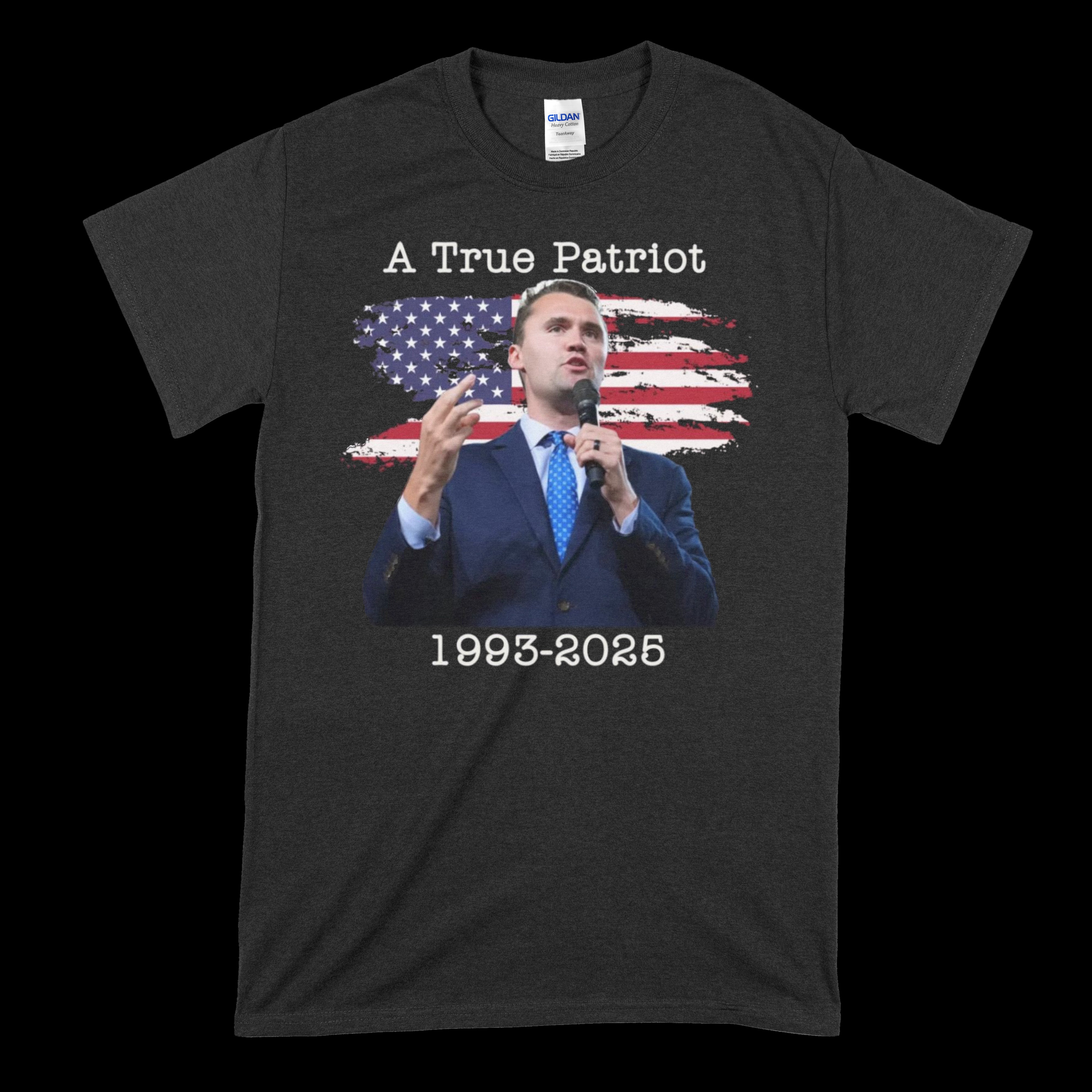 Charlie Kirk - A True Patriot T-Shirt