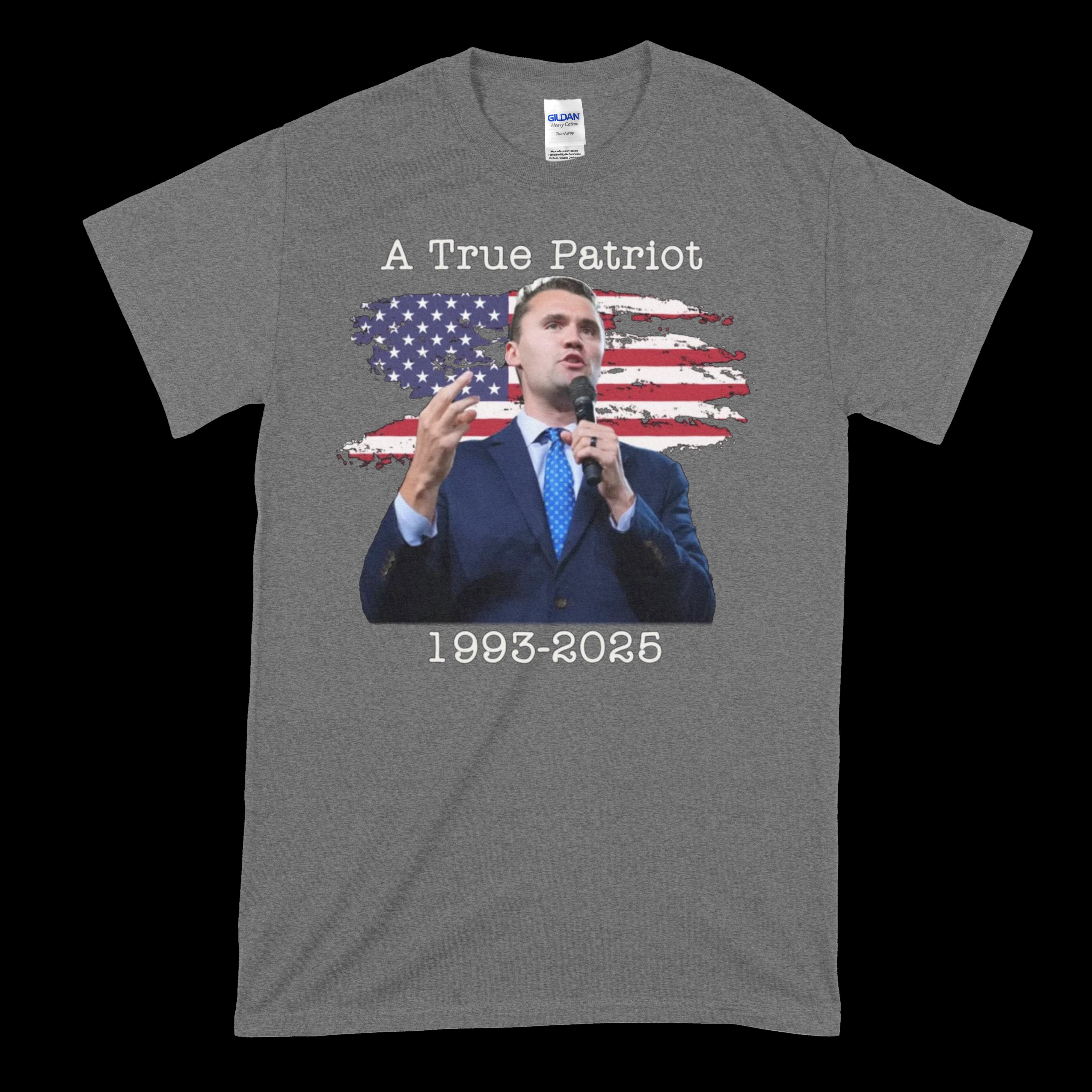 Charlie Kirk - A True Patriot T-Shirt