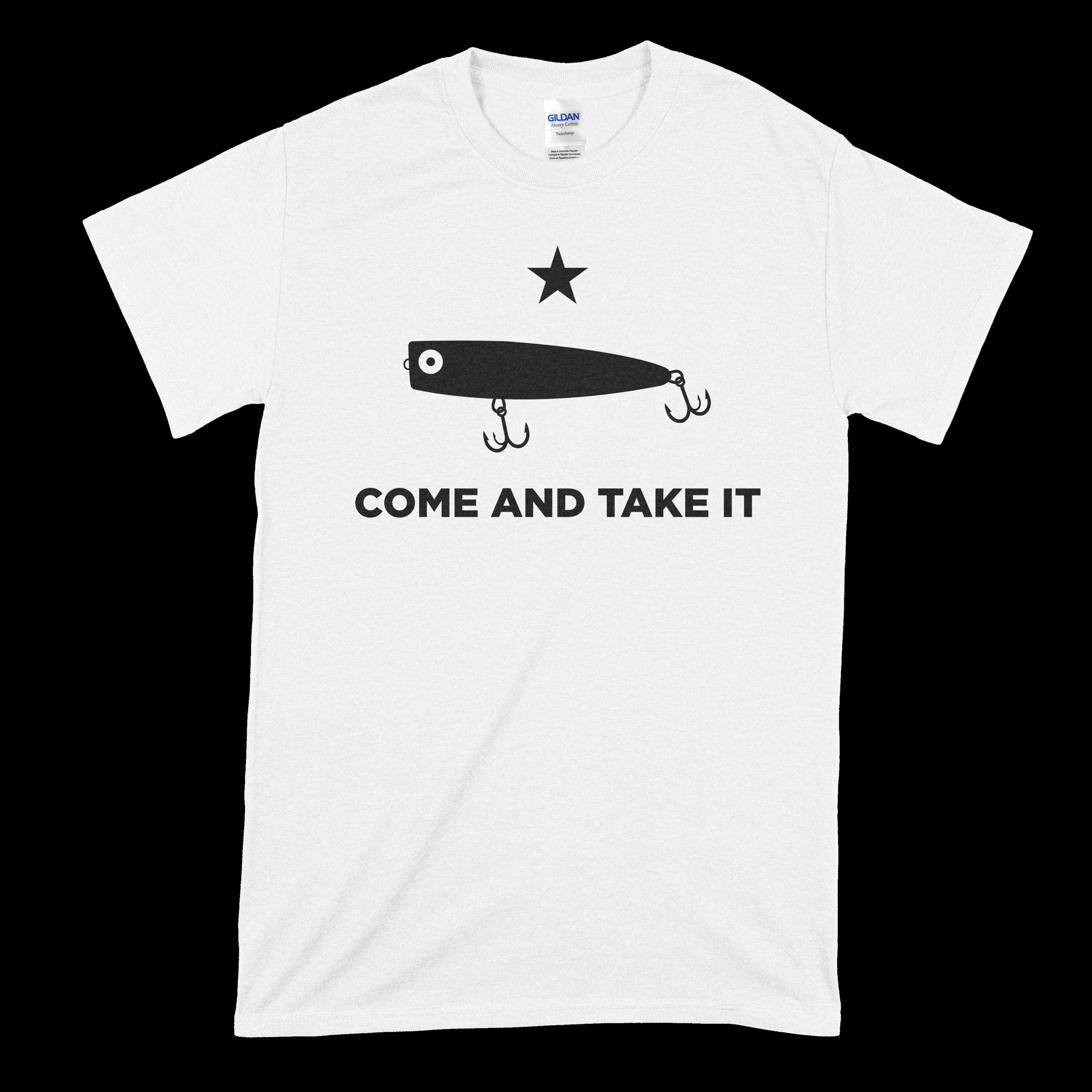 Come And Take It Fishing Lure T-Shirt