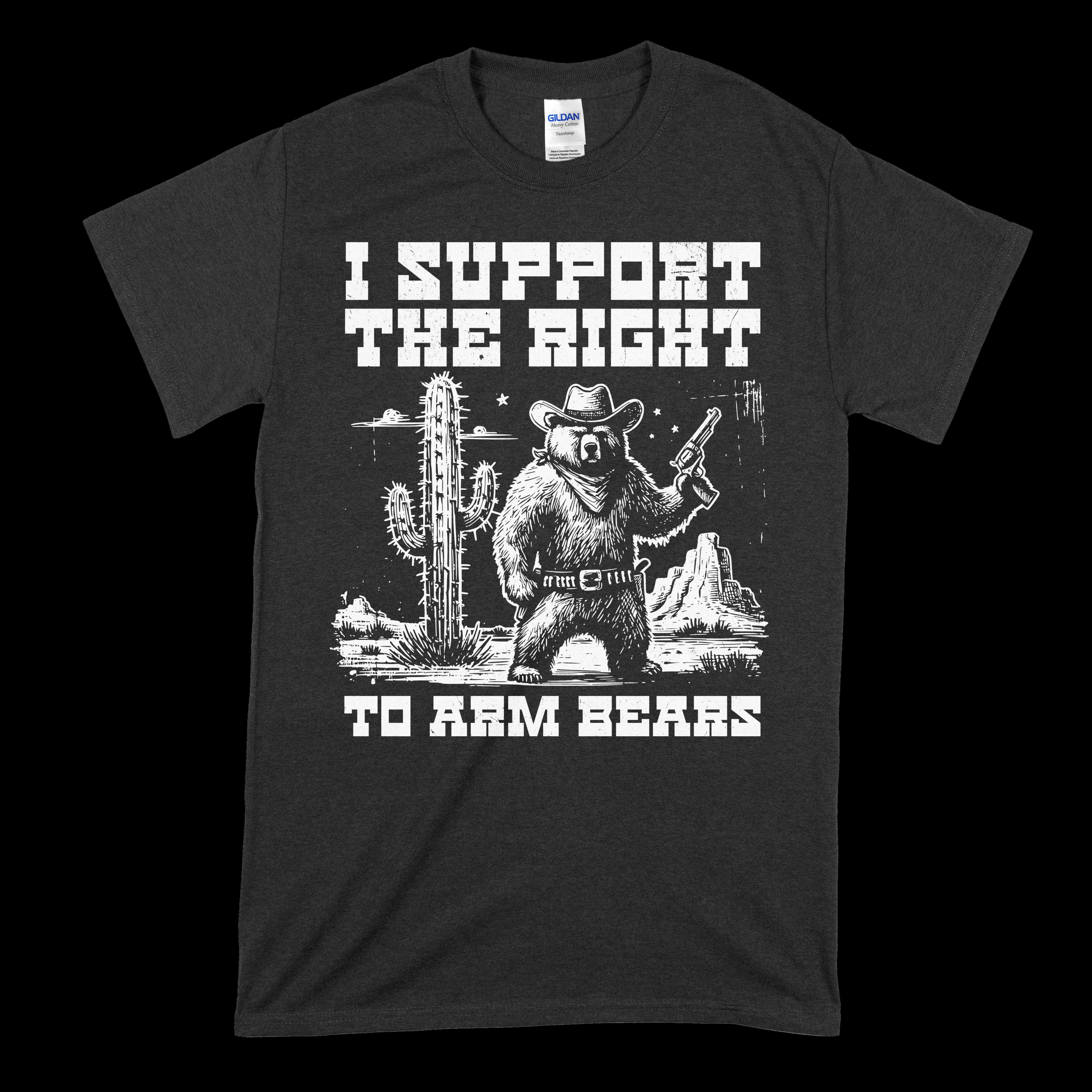 I Support The RIght to Arm Bears T-Shirt