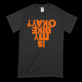 Is My Bike Okay? T-Shirt