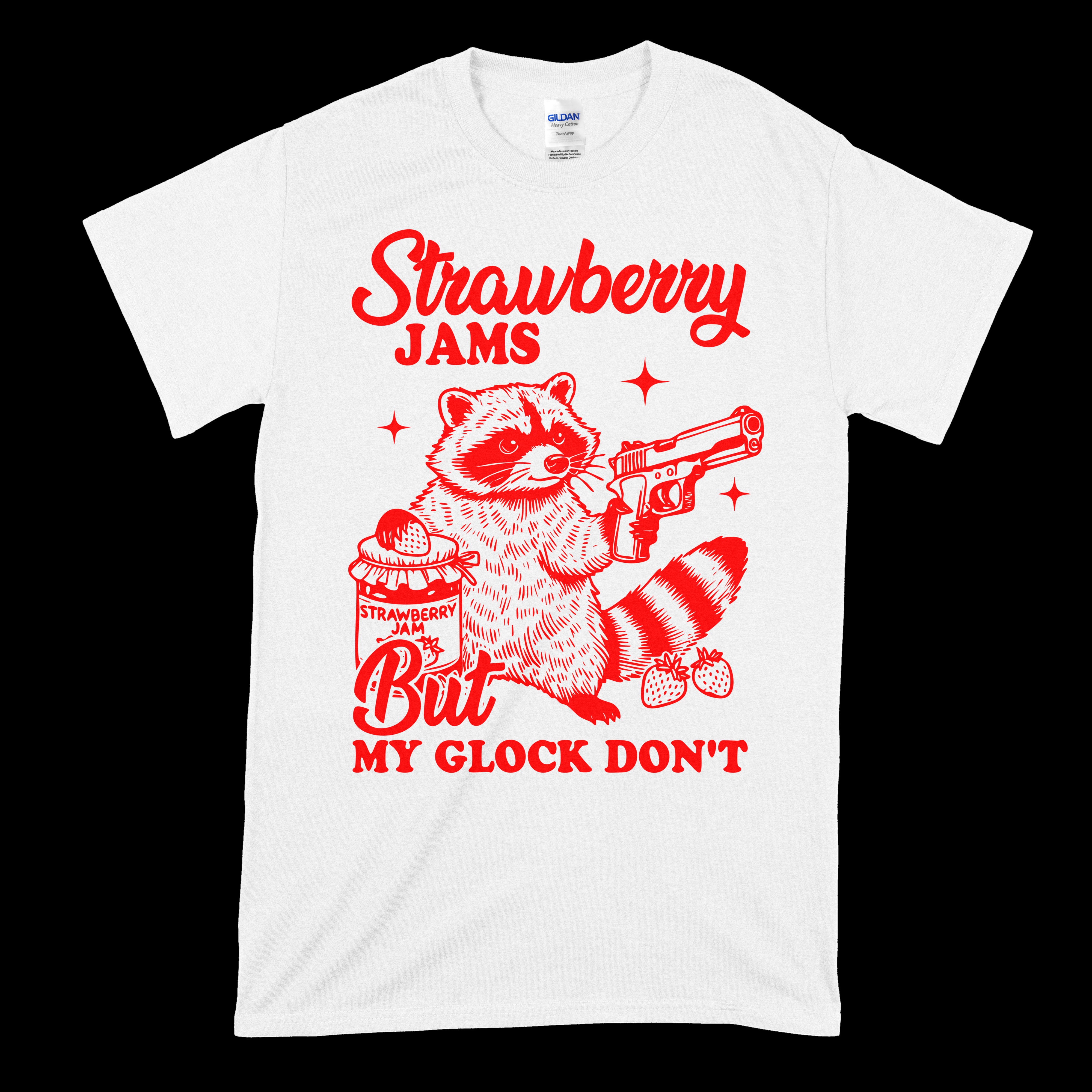 Strawberry Jams But My Glock Don't T-Shirt