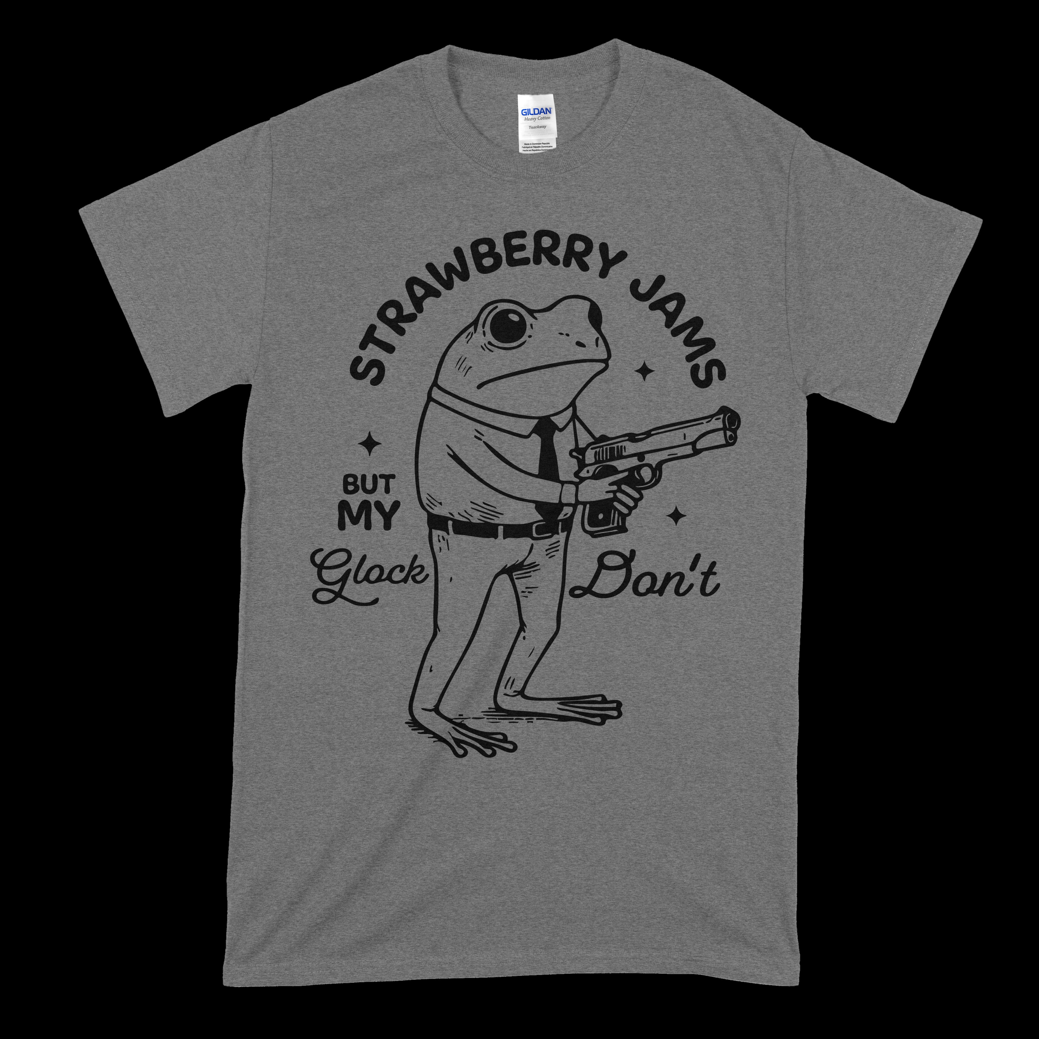 Strawberry Jams But My Glock Don't T-Shirt