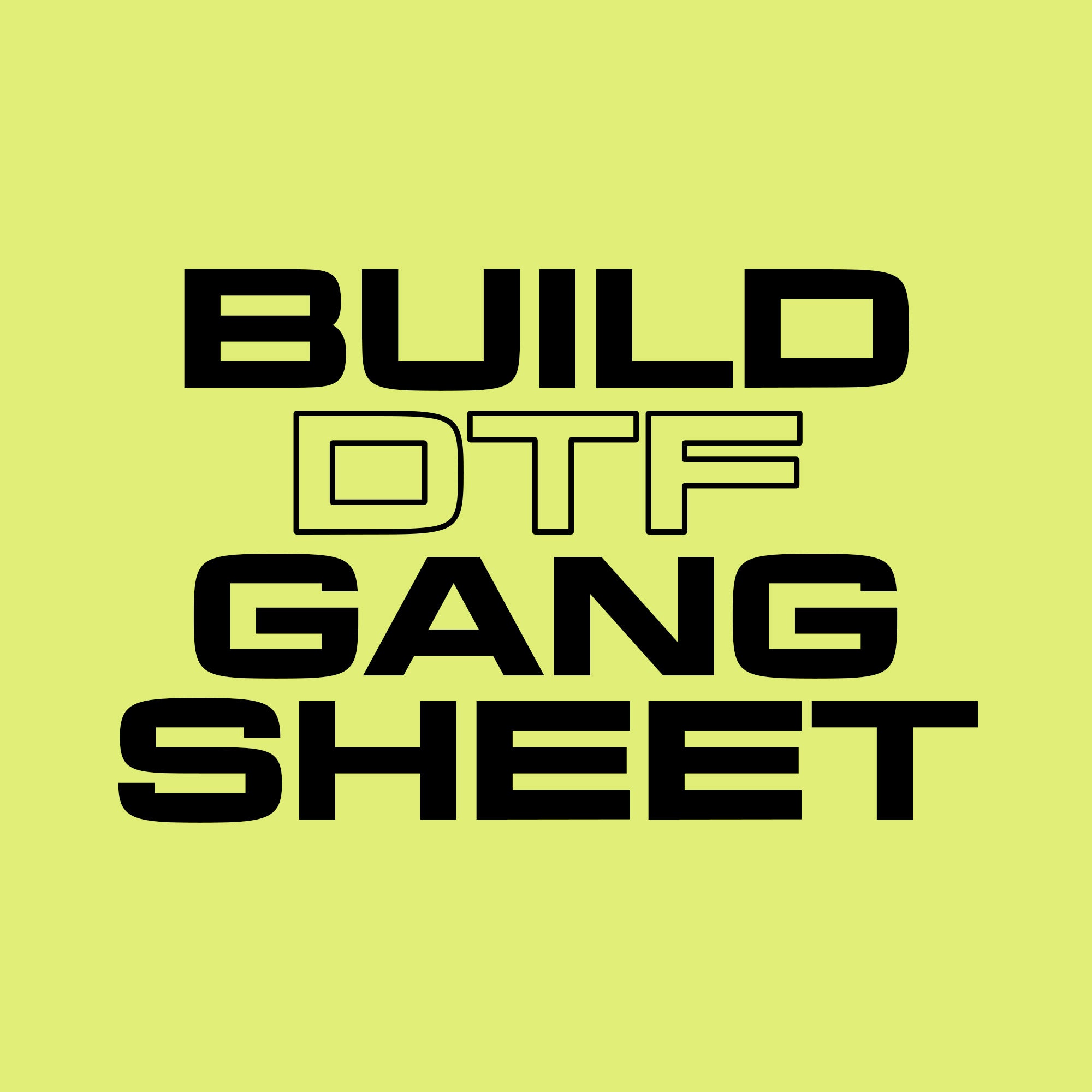 BUILD A DTF GANG SHEET